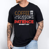 Coffee Scissors And Patience Hairstylist Shirt