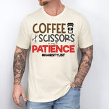 Coffee Scissors And Patience Hairstylist Shirt