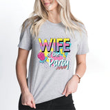 90's Bachelorette Party T-Shirt, Wife Of The Party Shirt, Wedding Party Shirt