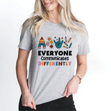 Autism Teacher T-Shirt, Everyone Communicates Differently Shirt, Autism Tee