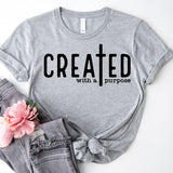 Created With a Purpose T-Shirt, Religious Shirt, Faith Cross Shirt