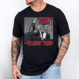 Fight President Trump Shirt, Trump Fight T-Shirt