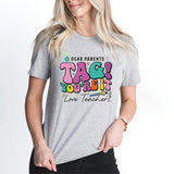 Dear Parent Tag You Are It, Welcome Back To School Shirt, Teacher Life Shirt