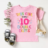 This Girl Is Now 10 Double Digits T-Shirt, 10'th Birthday Shirt, Birthday Girl Tee - Nesta Tees