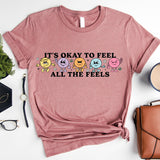 Its Okay To Feel All The Feels Shirt, Love Yourself Shirt