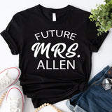 Future Mrs T-Shirt, Soon To Be Mrs Shirt, Bride Shirt, Engagement Gift, Fiancé Shirt