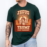 Donald Trump Shirt, Jesus is My Savior Shirt, Trump Is My President Shirt