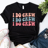 Bride T-Shirt, I Do Crew, Bride Tribe Shirt, Bridesmaid Shirt, Team Bride Shirt, Wedding Party Shirt