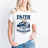 Faith Can Move Mountains T-Shirt, Inspirational Shirt, Faith Shirt