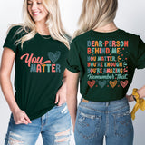 You Matter Shirt, Mental Health Awareness Shirt