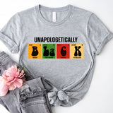 Unapologetically Black Shirt, Black History Shirt, Juneteenth Gift, Black Pride Shirt