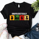 Unapologetically Black Shirt, Black History Shirt, Juneteenth Gift, Black Pride Shirt