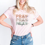 Pray On It Pray Over It Pray Through It Shirt, Faith Shirt, Christian Shirt