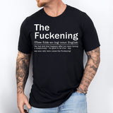 The Fuckening Shirt, Sarcastic T-Shirt, Funny Sayings Shirt