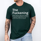 The Fuckening Shirt, Sarcastic T-Shirt, Funny Sayings Shirt