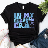 In My Engaged Era Shirt, Bachelorette Shirt, Engagement Shirt, Wedding Party Shirt, Fiance Shirt