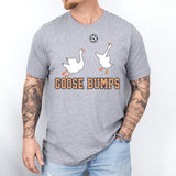 Goose Bumps Shirt, Silly Goose T-shirt