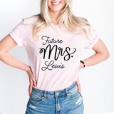 Future Mrs T-Shirt, Soon To Be Mrs Shirt, Bride Shirt