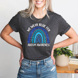 We Wear Blue For Autism Awareness Shirt, Neurodiversity Shirt, Autistic Pride Shirt