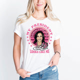 My President Looks Like Me Shirt, Kamala Harris Shirt