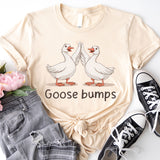 Goose Bumps Shirt, Goose Lover Tees