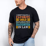 My  Favorite Child Is My Daughter In Law Shirt, Father In Law Shirt, Daughter In Law Shirt