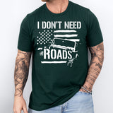 I Don't Needs Road Shirt, Offroad Shirt, USA Flag T-Shirt