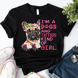 I'm A Dogs And Tattoos Kind Of Girl Shirt, Dog Mama Shirt