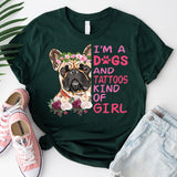 I'm A Dogs And Tattoos Kind Of Girl Shirt, Dog Mama Shirt