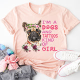 I'm A Dogs And Tattoos Kind Of Girl Shirt, Dog Mama Shirt