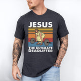 Jesus Shirt, Lifting Shirt, GYM Shirt, Fitness Shirt, Deadlifter Shirt, Motivational Shirt