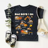 God Says I Am Truck Shirt, Christian Kids Construction T-Shirt