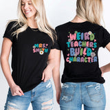 Weird Teacher Build Character T-Shirt, Teacher Sweatshirt, Back To School Shirt