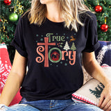 True Story Christian Christmas Sweatshirt, Religious Christmas Shirt, Nativity Shirt