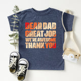 Dear Dad Great Job We're Awesome Thank You Shirt