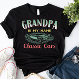 Classic Cars Grandpa Shirt, Classic Cars T-Shirt For Papa