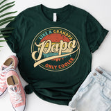 Papa Like A Grandpa Only Cooler Shirt, Papa Shirt