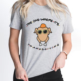 The One Where It's Thanksgiving Shirt, Friends Turkey Thankful Shirt