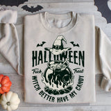 Witch Better Have My Candy Sweatshirt, Trick or Treat Tee