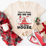 There Is Some Ho Ho Ho In This House Sweatshirt, Christmas Holiday Shirt