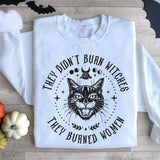 They Didn't Burn Witches They Burned Women Shirt