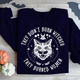 They Didn't Burn Witches They Burned Women Shirt