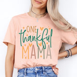 One Thankful Mama Shirt, Thankful Shirt