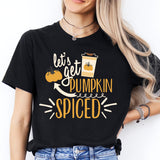 Let's Get Pumpkin Spiced Latte Shirt, Thanksgiving Pumpkin Shirt