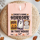 There's Some Horrors In This House Shirt,  Halloween Shirt