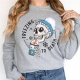 Freezing to Death Sweatshirt, Freezing Season Sweater