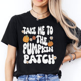 Take Me To The Pumpkin Patch Shirt, Thanksgiving Shirt