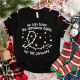 We Can Leave The Christmas Lights Up 'Til January Sweatshirt