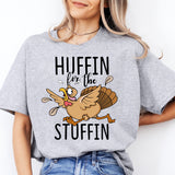 Huffin For The Stuffin Shirt, Funny Thanksgiving Shirt