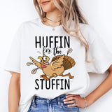 Huffin For The Stuffin Shirt, Funny Thanksgiving Shirt